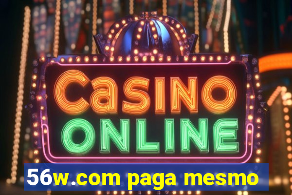 56w.com paga mesmo